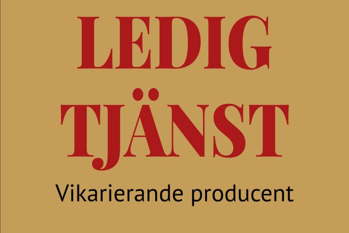 Ledig tjänst vikarie producent